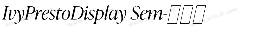 IvyPrestoDisplay Sem字体转换 IvyPrestoDisplay Sem字体转换